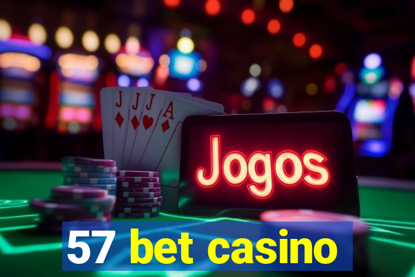 57 bet casino